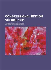 Congressional edition Volume 1701,1230049797,9781230049793