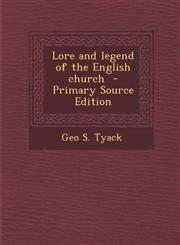 Lore and Legend of the English Church - Primary Source Edition,1287813887,9781287813880