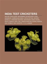India Test Cricketers Sachin Tendulkar, Mohammad Azharuddin, Sunil Gavaskar, Harbhajan Singh, Irfan Pathan, Sourav Ganguly, Virender Sehwag,1156699061,9781156699065