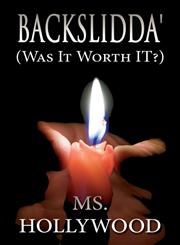 Backslidda' (Was It Worth It?),1630005967,9781630005962
