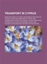 Transport in Cyprus Airlines of Cyprus, Airports in Cyprus, Aviation Accidents and Incidents in Cyprus, Aviation in Cyprus,1156084687,9781156084687