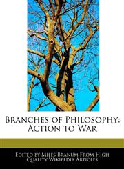Branches of Philosophy Action to War,1171068913,9781171068914