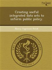 Creating useful integrated data sets to inform public policy.,1243639423,9781243639424