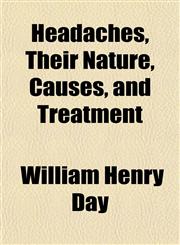 Headaches, Their Nature, Causes, and Treatment,1151845264,9781151845269