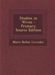Studies in Wives - Primary Source Edition,1294240927,9781294240921