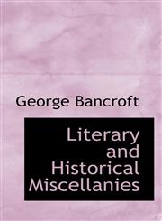 Literary and Historical Miscellanies,1116964643,9781116964646