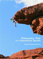 Philosophy, Risk and Adventure Sports,0415351855,9780415351850