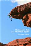Philosophy, Risk and Adventure Sports,0415351855,9780415351850