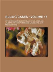 Ruling cases (Volume 15),1153845997,9781153845991