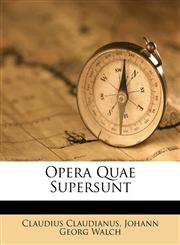 Opera Quae Supersunt,1173823654,9781173823658