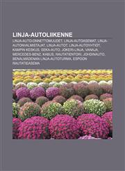 Linja-autoliikenne Linja-auto-onnettomuudet, Linja-autoasemat, Linja-autonvalmistajat, Linja-autot, Linja-autoyhtiöt, Kampin keskus, Seka-auto,1231929545,9781231929544