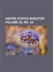 United States Investor Volume 20, No. 39,1234111977,9781234111977