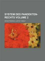 System Des Pandekten-Rechts Volume 2,1236189493,9781236189493