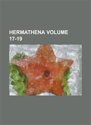 Hermathena Volume 17-19,123419452X,9781234194529
