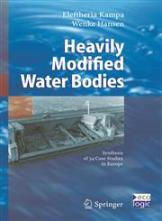 Heavily Modified Water Bodies Synthesis of 34 Case Studies in Europe,3540210857,9783540210856