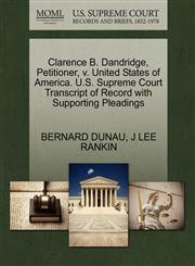 Clarence B. Dandridge, Petitioner, v. United States of America. U.S. Supreme Court Transcript of Record with Supporting Pleadings,1270432729,9781270432722