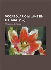 Vocabolario Milanese-Italiano (1-2 ),1153456249,9781153456241