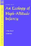 An Ecology of High-Altitude Infancy A Biocultural Perspective,0521536820,9780521536820