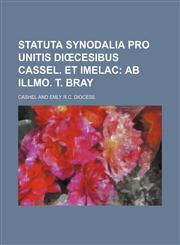 Statuta synodalia pro unitis diœcesibus Cassel. et Imelac,1130484106,9781130484106