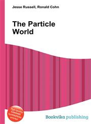 The Particle World,5511446998,9785511446998