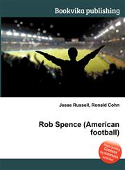 Rob Spence (American Football),5511469114,9785511469119