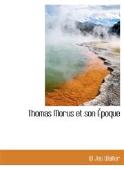 Thomas Morus et son Époque,1116207273,9781116207279
