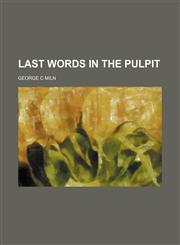 Last Words in the Pulpit,1151419818,9781151419811