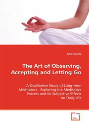 The Art of Observing, Accepting and Letting Go,3639071700,9783639071702