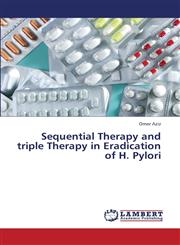 Sequential Therapy and Triple Therapy in Eradication of H. Pylori,3659384585,9783659384585