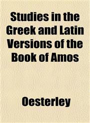 Studies in the Greek and Latin Versions of the Book of Amos,1152040871,9781152040878