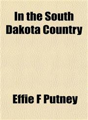 In the South Dakota Country,1154746909,9781154746907