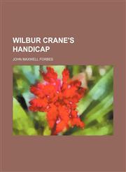 Wilbur Crane's Handicap,1150766263,9781150766268