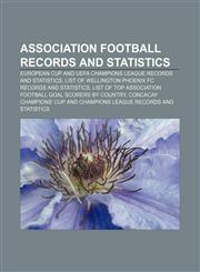Association football records and statistics European Cup and UEFA Champions League records and statistics,1157674011,9781157674016