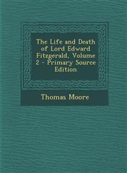 Life and Death of Lord Edward Fitzgerald, Volume 2,1287514146,9781287514145