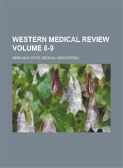 Western medical review Volume 8-9,1130350061,9781130350067