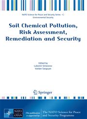 Soil Chemical Pollution, Risk Assessment, Remediation and Security,1402082568,9781402082566