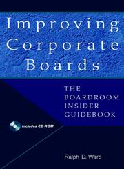 Improving Corporate Boards The Boardroom Insider Guidebook,0471379379,9780471379379