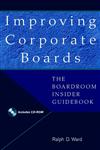 Improving Corporate Boards The Boardroom Insider Guidebook,0471379379,9780471379379