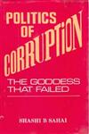 Politics of Corruption The Goddess that Failed 1st Edition,8121204895,9788121204897