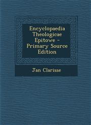 Encyclopaedia Theologicae Epitowe - Primary Source Edition,1295795450,9781295795451