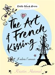 The Art of French Kissing,9780755338,9780755338283