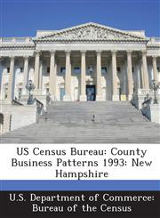 US Census Bureau County Business Patterns 1993: New Hampshire,1288848706,9781288848706