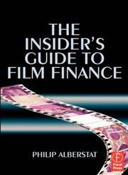 The Insider's Guide to Film Finance,0240516613,9780240516615