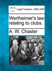 Wertheimer's law relating to clubs.,1240027443,9781240027446