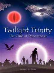 Twilight Trinity The Cure of Decompose,160594548X,9781605945484