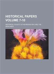 Historical Papers Volume 7-10,1234137992,9781234137991