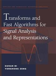 Transforms and Fast Algorithms for Signal Analysis and Representations,081764279X,9780817642792