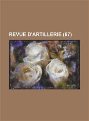 Revue D'Artillerie (67 ),1234065029,9781234065027