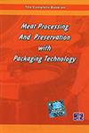 The Complete Book on Meat Processing and Preservation with Packaging Technology Also Known as 'Fresh Meat Technology Handbook,8178330318,9788178330310