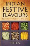 Indian Festive Flavours South Indian Vegetarian Specialties,1440129983,9781440129988
